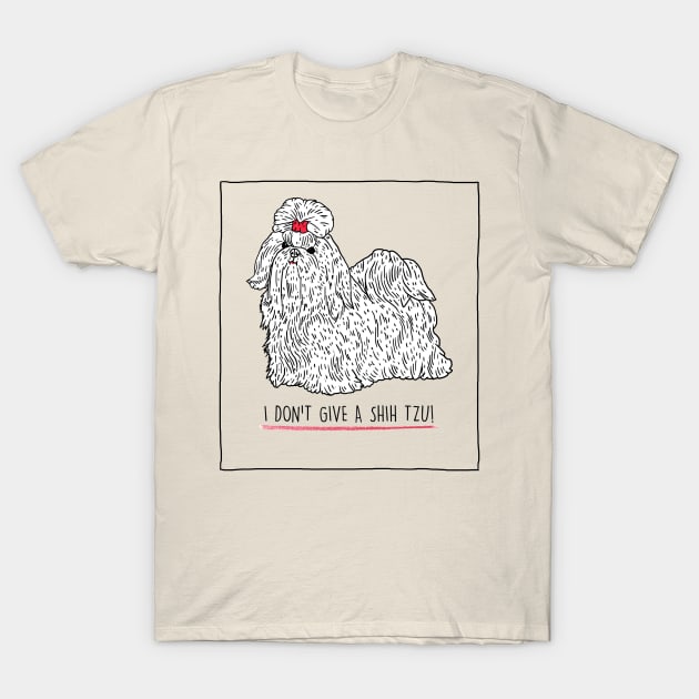 I Don't Give a Shih Tzu T-Shirt by nickcocozza